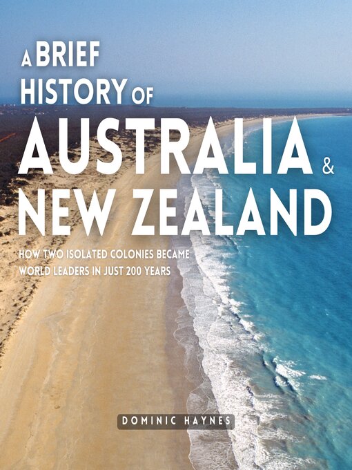 Title details for A Brief History of Australia & New Zealand 2 in 1 by Dominic Haynes - Available